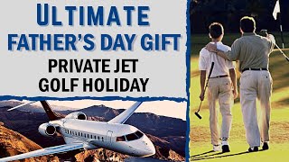 The Ultimate Father’s Day Gift